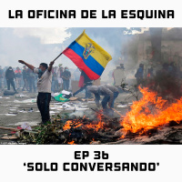 La Oficina De La Esquina Ep 36 | Solo Conversando