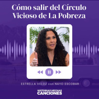 491. Cómo salir del Circulo Vicioso de La Pobreza - Estrella Veloz con Nayo Escobar