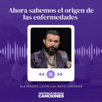 380. Ahora sabemos el origen de las enfermedades - Alejandro Lavin con Nayo Escobar