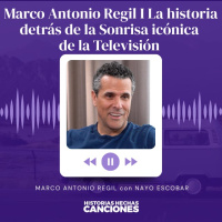 507. Marco Antonio Regil I La historia detrás de la Sonrisa icónica de la Televisión con Nayo Escobar