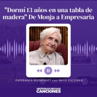 513. Dormí 13 años en una tabla de madera De Monja a Empresaria - La historia de Esperanza Rodriguez