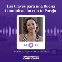 515. Marimar Vega I Las Claves para una Buena Comunicación con tu Pareja con Nayo Escobar
