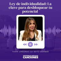 387. Ley de individualidad: La clave para desbloquear tu potencial - Yuvia Cárdenas con Nayo Escobar