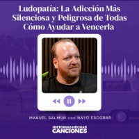 471. Ludopatía: La Adicción Más Silenciosa y Peligrosa de Todas I Cómo Ayudar a Vencerla - Manuel Salmun