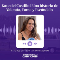 495. Kate del Castillo I Una historia de Valentía, Fama y Escándalo - Entrevista con Nayo Escobar