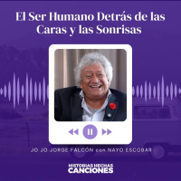 516. Jo Jo Jorge Falcón I El Ser Humano Detrás de las Caras y las Sonrisas - con Nayo Escobar