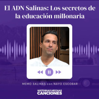 460. El ADN Salinas: Los secretos de la educación millonaria - Memo Salinas con Nayo Escobar