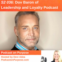 S2 036: (International Podcast Day) Dov Baron of Leadership and Loyalty Podcast