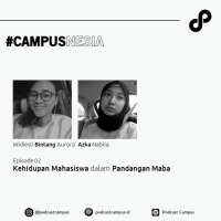 Eps 3 - Campusnesia - Kehidupan Mahasiswa dalam Pandangan Maba