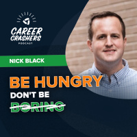 Be Hungry, Dont Be Boring with Nick Black