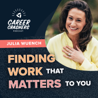 Finding Work That Matters to You with Julia Wuench