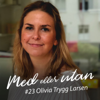 23. Agneta och Olivia Trygg - Del 2