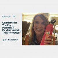 Confidence Is The Key to Psoriasis  Psoriatic Arthritis Transformation