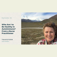 Who Am I to Be Healthy in Autoimmune? From a Nurse Practitioner
