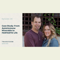 Case Study: From Autoimmune Miserable to FANTASTIC Life