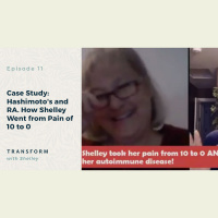 Case Study: Hashimoto’s and RA. How Shelley Went from Pain of 10 to 0