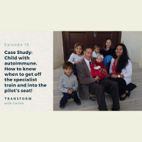 Case Study: Child with autoimmune. How to know when to get off the specialist train and into the pilot’s seat!