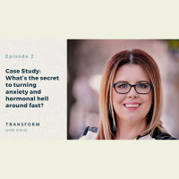 Case Study: What’s the secret to turning anxiety and hormonal hell around fast?