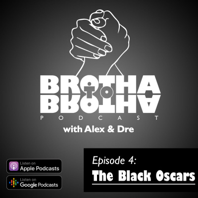 Brotha To Brotha With Alex  Dre