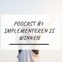 #3 Implementeren is winnen