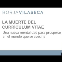 Borja Vilaseca: la muerte del curriculum vitae