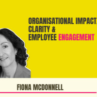 Organisational Impact, Clarity amp Employee Engagement | Fiona McDonnell