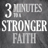 3 Minutes to a Stronger Faith - Ep. 25 - How Should We View our Wealth and Possessions?