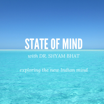 State Of Mind With Dr Shyam