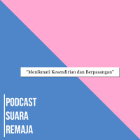 Episode 2 - Menikmati Kesendirian dan Berpasangan