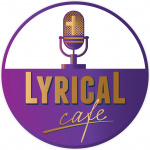 Lyrical Cafe Podcast