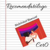 Recomendatólogo - 34 - Amores que necesitan BI-sibilidad