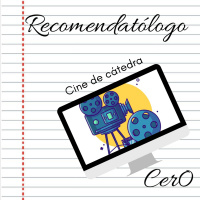 Recomendatólogo - 47 - Cine de cátedra