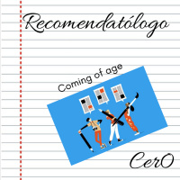 Recomendatólogo - 27 - Coming of age