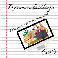 Recomendatólogo - 40 - Pelis para ver con amistades 