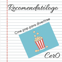 Recomendatólogo - 35 - Cine pop para divertirse