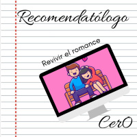 Recomendatólogo - 49 - Revivir el romance