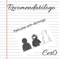 Recomendatólogo - 26 - Pelis anti-domingo 