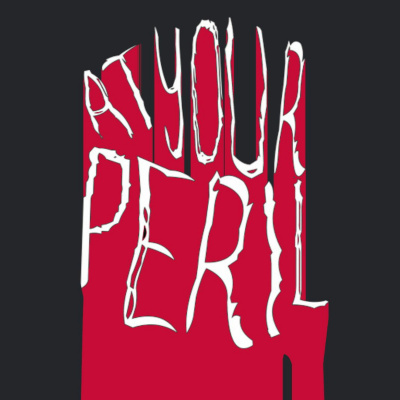At Your Peril
