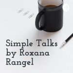 Simple Talks By Roxana Rangel