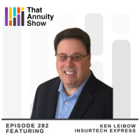 282 - Hot Markets, Smarter Machines: Ken Leibow at LIMRA