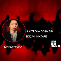 VITROLA DO HABIB EPISODIO 124- EDIÇÃO MIXTAPE