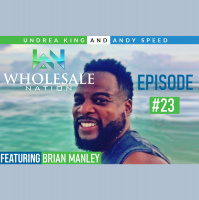 Show #23: Brian Manley - Marketing Tips and What it Takes to Flip and Wholesale Virtually