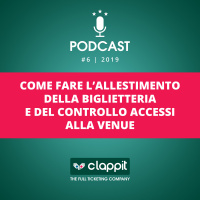 Clappit - Podcast - 06 - Come fare l’allestimento della biglietteria e del controllo accessi alla venue
