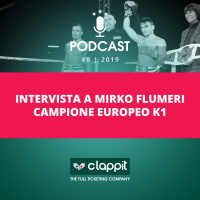 Clappit - Podcast - 08 - Intervista a Mirko Flumeri campione europeo K1