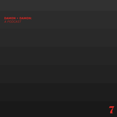Damon + Damon: A Podcast