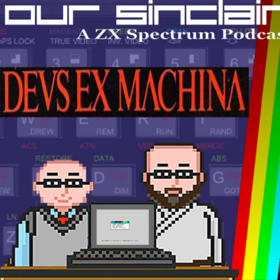 Our Sinclair: A Zx Spectrum Podcast