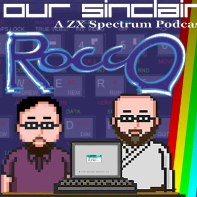 Our Sinclair: A Zx Spectrum Podcast