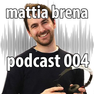 Mattia Brena Podcast