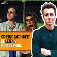 SCHERZO A FACCHINETTI DE LE IENE: ECCO LA VERITÀ