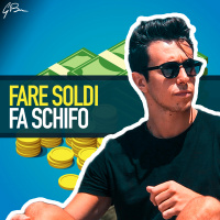 FARE SOLDI FA SCHIFO